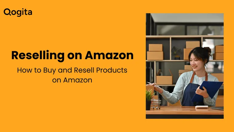 Reselling on Amazon: How To Buy & Resell Products on Amazon