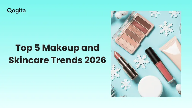 Top 5 Makeup and Skincare Trends for 2026